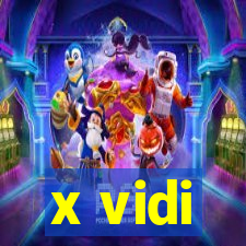 x vidi